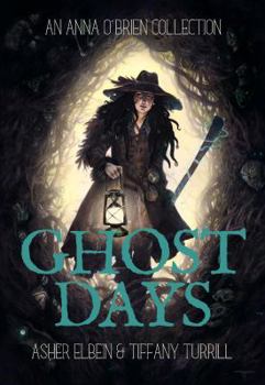 Hardcover Ghost Days: An Anna O'Brien Collection Book