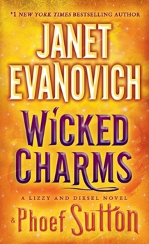 Wicked Charms - Book #3 of the Lizzy & Diesel