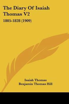 Paperback The Diary Of Isaiah Thomas V2: 1805-1828 (1909) Book