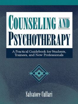 Hardcover Counseling and Psychotherapy: A Practical Guidebook for Students, Trainees, and New Professionals Book
