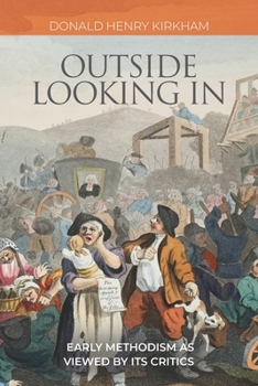 Paperback Outside Looking In: Early Methodism as Viewed by Its Critics Book
