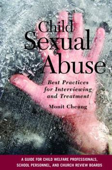 Paperback Child Sexual Abuse: Best Practices for Interviewing and Treatment Book