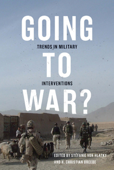 Hardcover Going to War?: Trends in Military Interventions Volume 1 Book