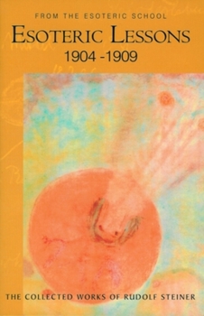 Paperback Esoteric Lessons 1904-1909: From the Esoteric School 1 (Cw 266/1) Book