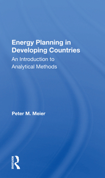 Paperback Energy Planning in Developing Countries: An Introduction to Analytical Methods Book