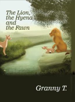 Hardcover The Lion, the Hyena and the Fawn Book