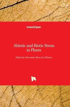 Hardcover Abiotic and Biotic Stress in Plants Book