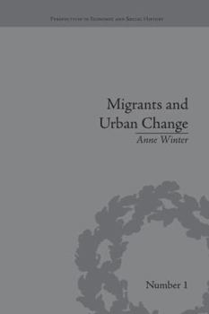 Paperback Migrants and Urban Change: Newcomers to Antwerp, 1760-1860 Book