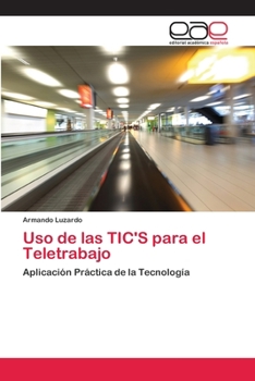 Paperback Uso de las TIC'S para el Teletrabajo [Spanish] Book
