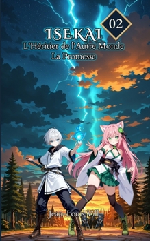 La Promesse: Tome 2 (isekai : l’héritier de l’autre monde) (French Edition)