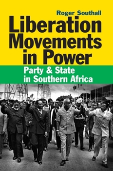 Paperback Liberation Movements in Power: Party and State in Southern Africa Book