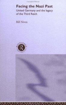 Hardcover Facing the Nazi Past: United Germany and the Legacy of the Third Reich Book