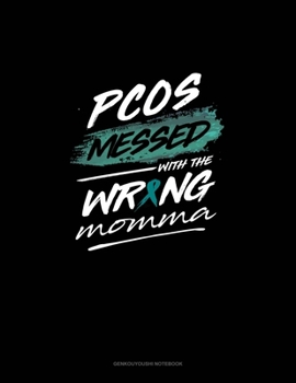 Paperback PCOS Messed with the Wrong Momma: Genkouyoushi Notebook Book