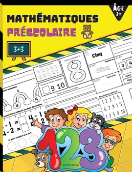 Paperback Math?matiques Pr?scolaire: Livre d'apprentissage des math?matiques pour d?butants avec des activit?s de tra?age et d'association de nombres pour [French] Book