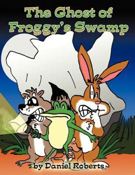 Paperback The Ghost of Froggy's Swamp Book
