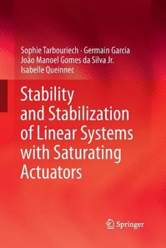 Paperback Stability and Stabilization of Linear Systems with Saturating Actuators Book
