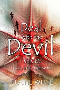 Deal with the Devil - Book #1 of the Cacodemon