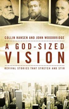 Paperback A God-Sized Vision: Revival Stories That Stretch and Stir Book