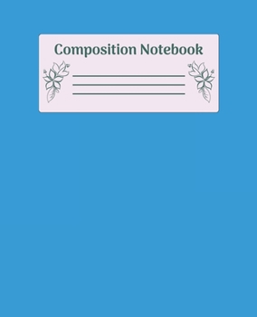 Paperback Composition Notebook: Wide Ruled Notebooks Paper - Composition Notebook (Diary, Journal) 7.5x9.25in 110 Pages Wide Ruled Notebooks Paper Book