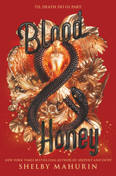 Blood & Honey - Book #2 of the Serpent & Dove