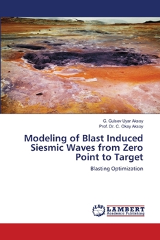 Paperback Modeling of Blast Induced Siesmic Waves from Zero Point to Target Book