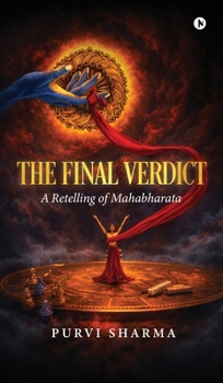Hardcover The Final Verdict: A Retelling Of The Mahabharata Book