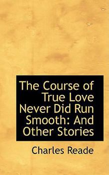 Paperback The Course of True Love Never Did Run Smooth: And Other Stories Book