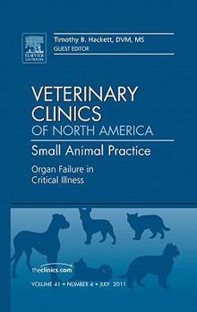 Organ Failure in Critical Illness, An Issue of Veterinary Clinics: Small Animal Practice (Volume 41-4)