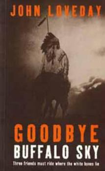 Paperback Goodbye Buffalo Sky Book