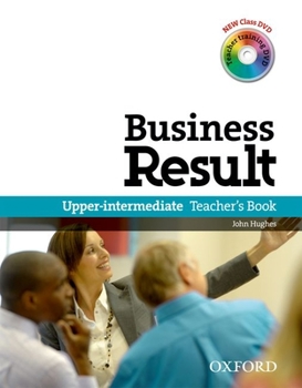 Hardcover Business Result: Upper-Intermediate: Teacher's Book Pack: Business Result DVD Edition Teacher's Book with Class DVD and Teacher Training DVD Book