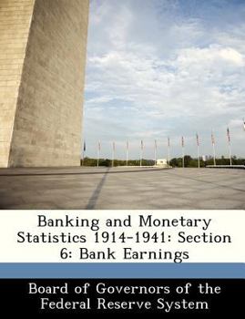 Paperback Banking and Monetary Statistics 1914-1941: Section 6: Bank Earnings Book