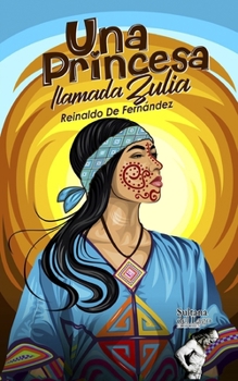 Paperback Una princesa llamada Zulia [Spanish] Book