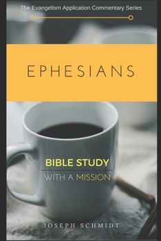 Paperback Ephesians: The Evangelism Application Commentary Series Book