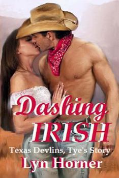 Paperback Dashing Irish: Texas Devlins, Book Three Book