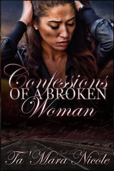 Paperback Confessions of A Broken Woman: Her Value is Her Strength Book