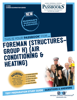 Paperback Foreman (Structures-Group H) (Air Conditioning & Heating) (C-3494): Passbooks Study Guide Volume 3494 Book