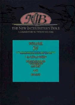 Hardcover New Interpreter's Bible Volume IV: Introduction to Hebrew Poetry, Job, Psalms, 1 & 2 Maccabees Book