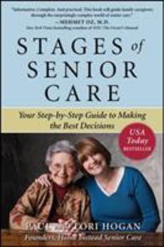Paperback Stages of Senior Care: Your Step-By-Step Guide to Making the Best Decisions Book