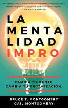 Paperback La Mentalidad Impro: Cambia tu Mente. Cambia tu Organización. (Spanish Edition) [Spanish] Book