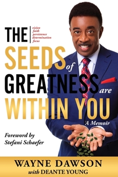 Paperback The Seeds of Greatness Are Within You: A Memoir Book
