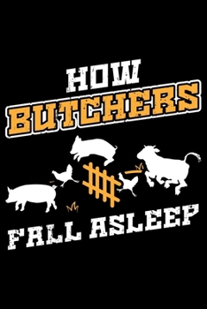 Paperback How Butchers Fall Asleep: Lined A5 Notebook for How Fall Asleep Journal Book