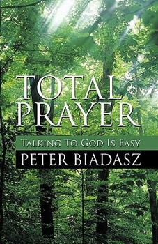 Paperback Total Prayer - Talking To God Is easy Book