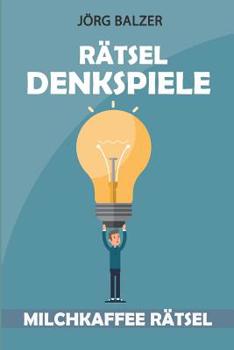 Paperback Rätsel Denkspiele: Milchkaffee Rätsel [German] Book