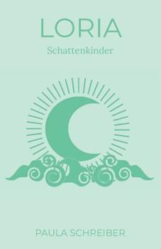 Paperback Loria: Schattenkinder [German] Book