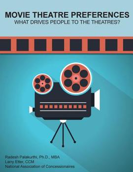 Paperback Movie Theatre Preferences: What Drives People to the Theatres? Book