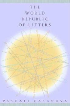 The World Republic of Letters - Book  of the Convergences: Inventories of the Present