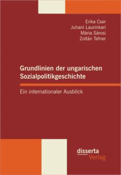 Paperback Grundlinien der ungarischen Sozialpolitikgeschichte: Ein internationaler Ausblick [German] Book