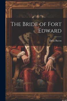 Paperback The Bride of Fort Edward Book