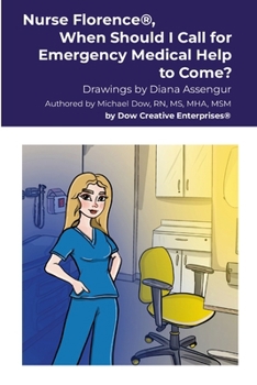 Nurse Florence(R), When Should I Call for Emergency Medical Help to Come?