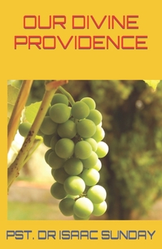 OUR DIVINE PROVIDENCE